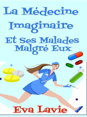 cover image of La Médecine Imaginaire et Ses Malades Malgré Eux